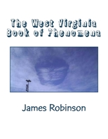 The West Virginia Book of Phenomena 1973838672 Book Cover