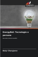 EnergyBot: Tecnologie e persone (Italian Edition) 6209643485 Book Cover