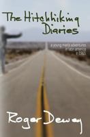 The Hitchhiking Diaries: A Young Man's Adventure Through Latin America in 1965 1535076380 Book Cover