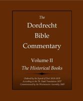 The Dordrecht Bible Commentary : Volume II: the Historical Books 1644400723 Book Cover