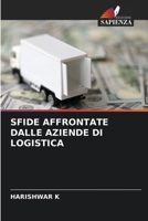 Sfide Affrontate Dalle Aziende Di Logistica (Italian Edition) 6209835546 Book Cover