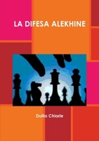 La Difesa Alekhine 1446728927 Book Cover