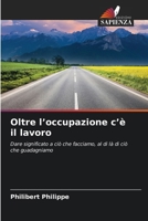 Oltre l'occupazione c'è il lavoro (Italian Edition) 6209411584 Book Cover