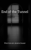 End of the Tunnel 0578254263 Book Cover