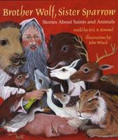 Brother Wolf, Sister Sparrow: Stories About Saints and Animals 0823417247 Book Cover