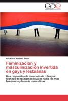 Feminizacion y Masculinizacion Invertida En Gays y Lesbianas 3848467364 Book Cover