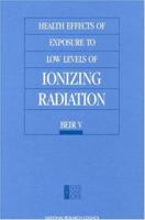 Health Effects of Exposure to Low Levels of Ionizing Radiation: Beir V (Beir) 0309039959 Book Cover
