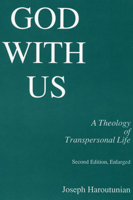 God With Us: A Theology of Transpersonal Life (Princeton Theological Monograph Series) B0007EAYHS Book Cover