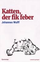 Katten, der fik feber 8711882395 Book Cover