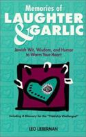 Memories of Laughter & Garlic: Jewish Wit, Wisdom, & Humor to Warm Your Heart 0967407400 Book Cover