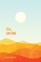 Sing, Lost Soul 153263319X Book Cover