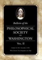 Bulletin of the Philosophical Society of Washington: Volume II 1633915743 Book Cover