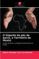 O Gigante de p�s de barro, o Territ�rio de Masisi 620301558X Book Cover