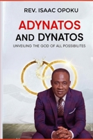 ADYNATOS AND DYNATOS: Unveiling The God Of All Possibilities B0FWLC4HDF Book Cover
