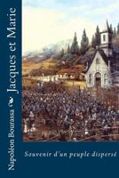 Jacques et Marie; souvenirs d'un peuple dispers�. Nouv. �d. d'apr�s un exemplaire rev. et corr. par l'auteur, avec notes par Eug�ne Achard 1534802878 Book Cover