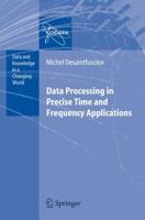 Data Processing in Precise Time and Frequency Applications 3642080278 Book Cover