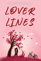 Lover Lines: Poetry and flash fiction stories about love and life 1777341639 Book Cover