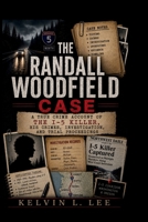 The Randall Woodfield Case: A True Crime Account of the I-5 Killer, His Crimes, Investigation, and Trial Proceedings B0H2363CL1 Book Cover