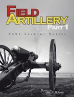 Field Artillery Part 1 (Army Lineage Series) 1249455863 Book Cover