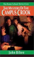 The Mystery of the Campus Crook (Home School Detectives) 0830819142 Book Cover