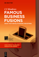 Famous Business Fusions: Ideas That Revolutionized Industries 3110702932 Book Cover