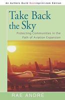 Take Back the Sky: Protecting Communities in the Path of Aviation Expansion 1578051169 Book Cover
