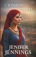 Crimson Cord: A Biblical Historical story featuring an Inspiring Woman 1954105061 Book Cover