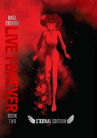 Live Forever Eternal Edition Volume 2 195212638X Book Cover