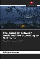 The paradox between truth and life according to Nietzsche 6202926651 Book Cover