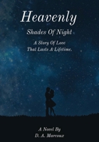 Heavenly Shades of Night: A Story of Love that Lasts a Lifetime 1087860741 Book Cover