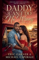 Daddy Can't Do No Wrong B0H2G3XMJK Book Cover