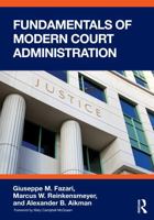 Fundamentals of Modern Court Administration 1041168748 Book Cover
