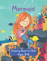 Mermaid Coloring Book: Mermaid Coloring Book For Kids Ages 3-5 B08FP9Z61P Book Cover