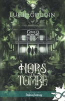 Hors la tombe: Ghost's Memory, T3 (French Edition) B0GTL61KXD Book Cover