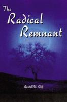 The Radical Remnant 1410762386 Book Cover