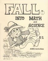 Fall Into Math And Science: K 1 1881431185 Book Cover