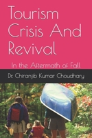 Tourism Crisis And Revival: In the Aftermath of Fall B08BWFVVYF Book Cover