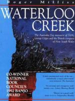 Waterloo Creek: The Australia Day Massacre of 1838, George Gipps and the British Conquest of New South Wales 0868403261 Book Cover