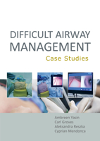 Difficult Airway Management: Case Studies 1913755363 Book Cover