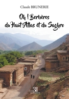 Oh ! Berbères du Haut-Atlas et du Saghro B0G1M1NRPC Book Cover