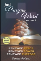 Just Pray The Word Volume 2: Renewed Peace, Renewed Power, Renewed Purpose B097XGSTB5 Book Cover