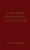 Franz Werfel: The Faith of an Exile: From Prague to Beverly Hills 155458597X Book Cover