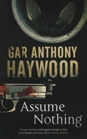 Assume Nothing 1847513794 Book Cover