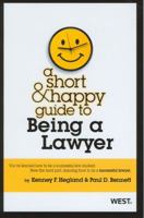 A Short & Happy Guide to Being a Lawyer 0314278796 Book Cover