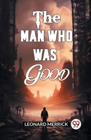 The man who was good 198764333X Book Cover
