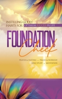 Foundation Check: Instilling Godly Habits for Optimum Success in Life B0DPKQQGTJ Book Cover