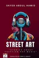 Street Art"Stories about Egyptian Rap Music" B0DTXFQ8KB Book Cover
