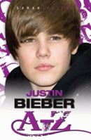Justin Bieber A-Z 1489081674 Book Cover