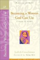 Becoming a Woman God Can Use 0310247829 Book Cover