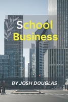 School Business B0BT14QHY6 Book Cover